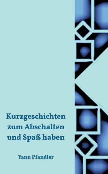 Kurzgeschichten zum Abschalten und Spaß haben