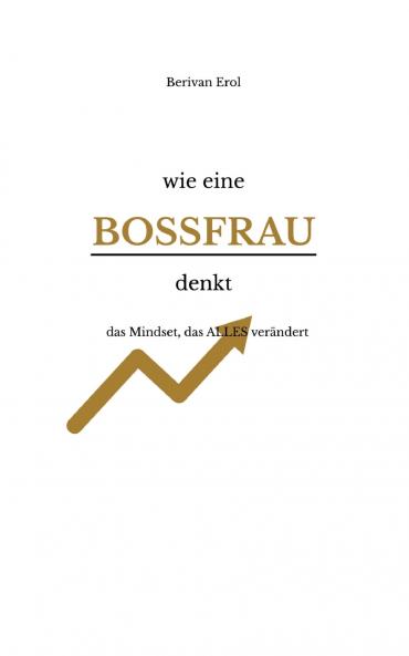 wie eine Bossfrau denkt