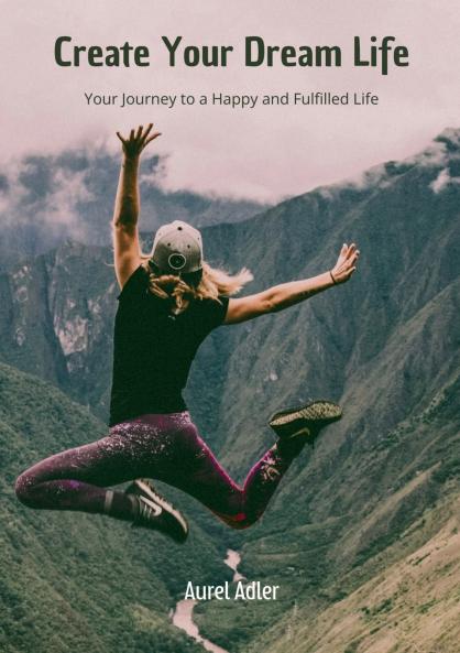 Create Your Dream Life
