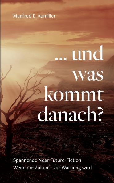 ... und was kommt danach?