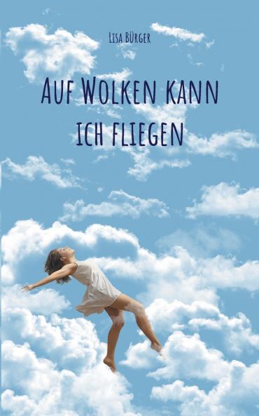 Auf Wolken kann ich fliegen