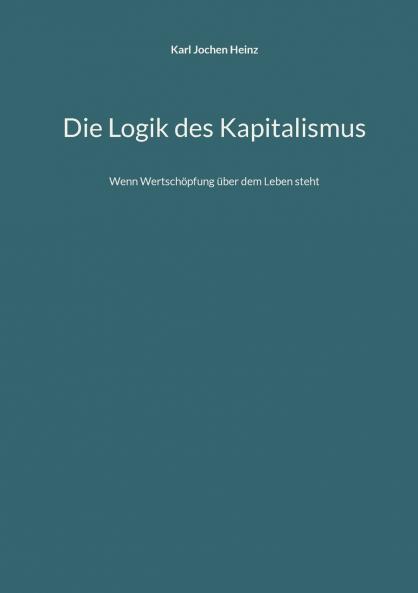 Die Logik des Kapitalismus