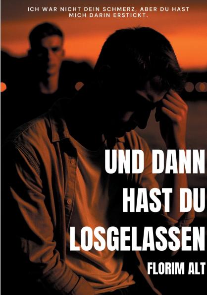 Und dann hast du losgelassen