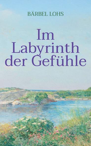 Im Labyrinth der Gefühle