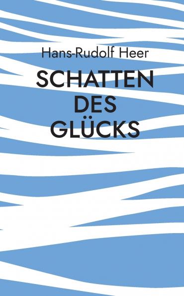 Schatten des Glücks