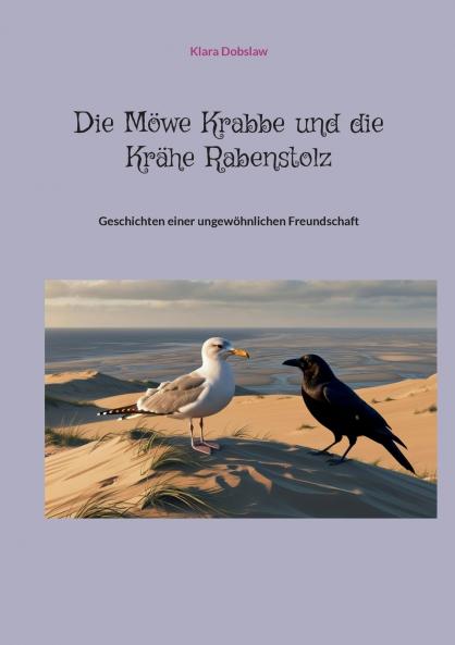 Die Möwe Krabbe und die Krähe Rabenstolz