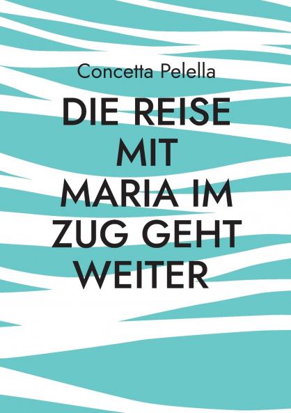 Die Reise mit Maria im Zug geht weiter