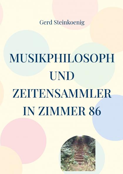 Musikphilosoph und Zeitensammler in Zimmer 86