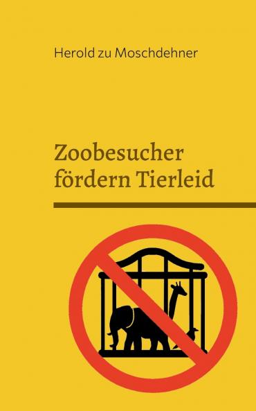 Zoobesucher fördern Tierleid