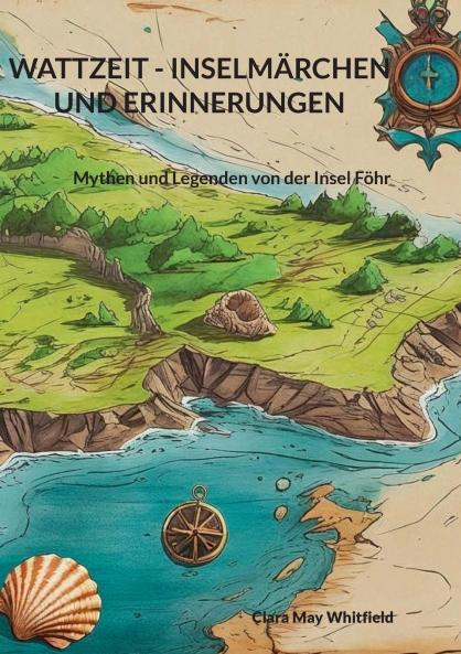 Wattzeit - Inselmärchen und Erinnerungen