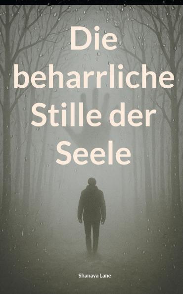 Die beharrliche Stille der Seele