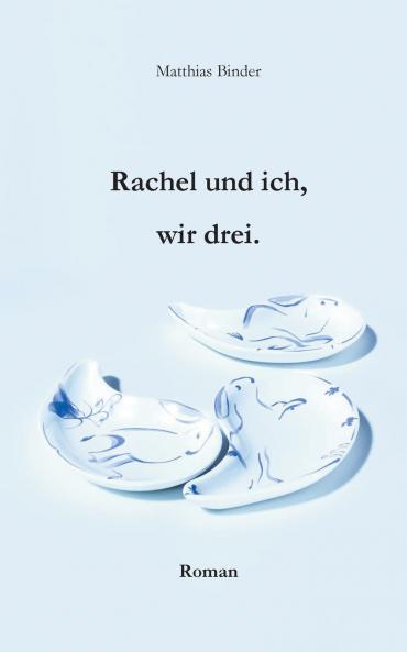 Rachel und ich wir drei