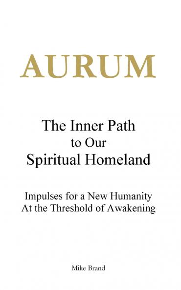 AURUM - The Inner Path to Our Spiritual Homeland