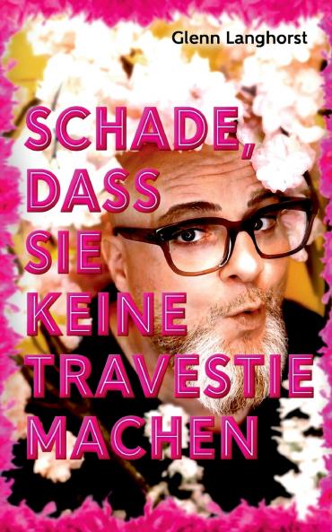 Schade das Sie keine Travestie machen
