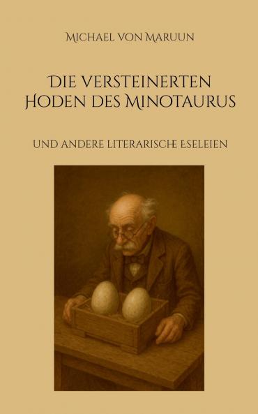 Die versteinerten Hoden des Minotaurus