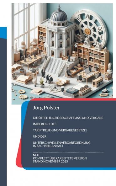 Die öffentliche Beschaffung und Vergabe im Bereich des Tariftreue- und Vergabegesetzes und der Unterschwellenvergabeordnung in Sachsen-Anhalt