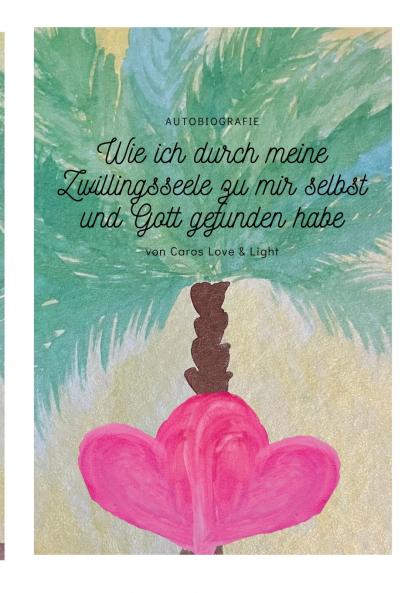 Wie ich durch meine Zwillingsseele zu mir selbst und Gott gefunden habe