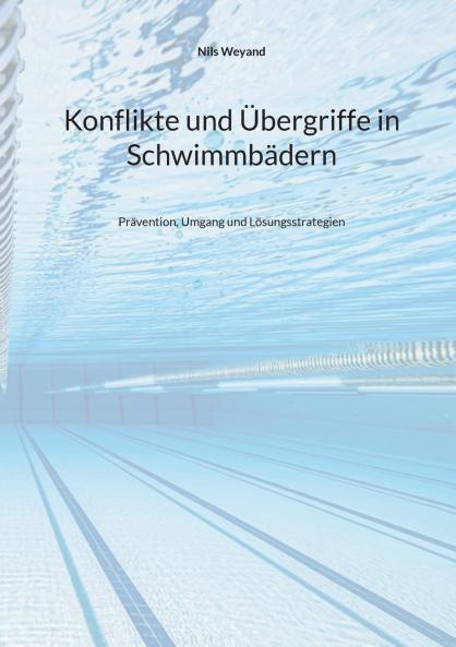 Konflikte und Übergriffe in Schwimmbädern