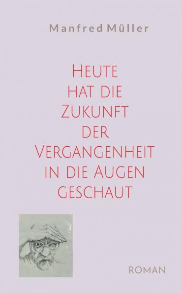 Heute hat die Zukunft der Vergangenheit in die Augen geschaut