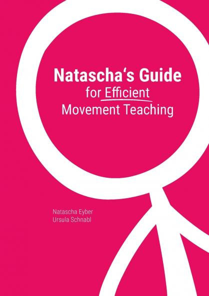 Natascha's Guide for Efficient Movement Teaching