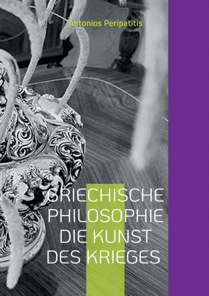 Griechische Philosophie Die Kunst des Krieges