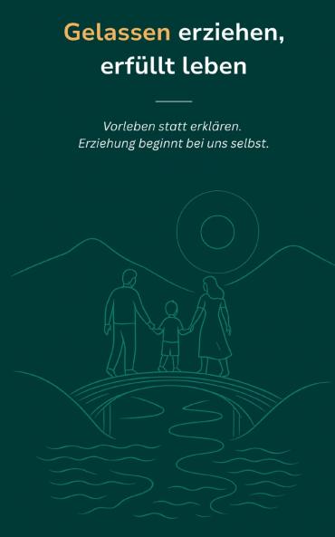 Gelassen erziehen erfüllt leben