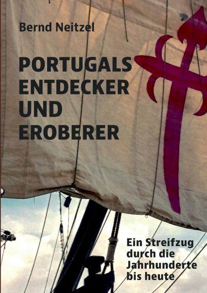 Portugals Entdecker und Eroberer