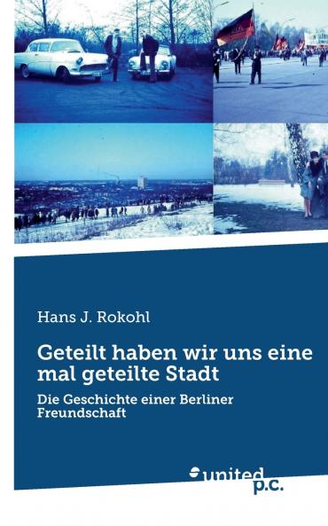 Geteilt haben wir uns eine mal geteilte Stadt