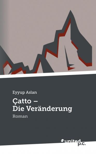 Çatto - Die Veränderung