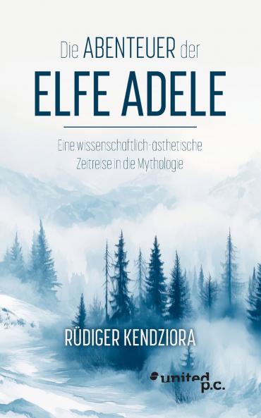 Die Abenteuer der Elfe Adele