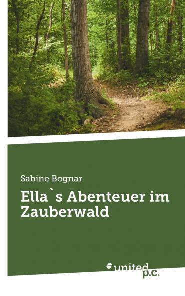 Ella`s Abenteuer im Zauberwald