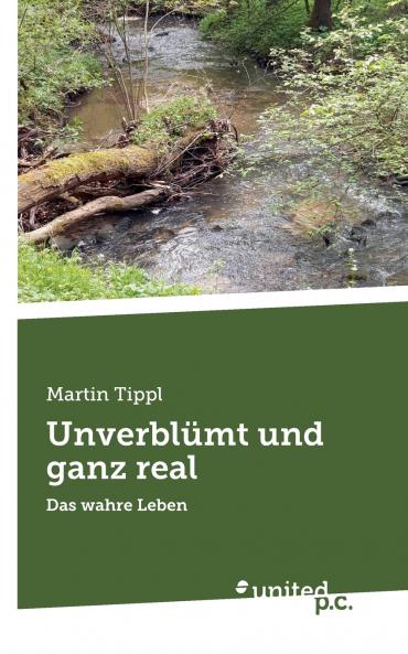 Unverblümt und ganz real