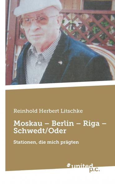 Moskau - Berlin - Riga - Schwedt/Oder