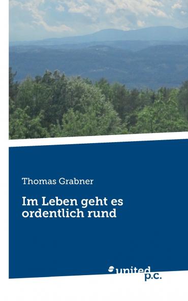 Im Leben geht es ordentlich rund