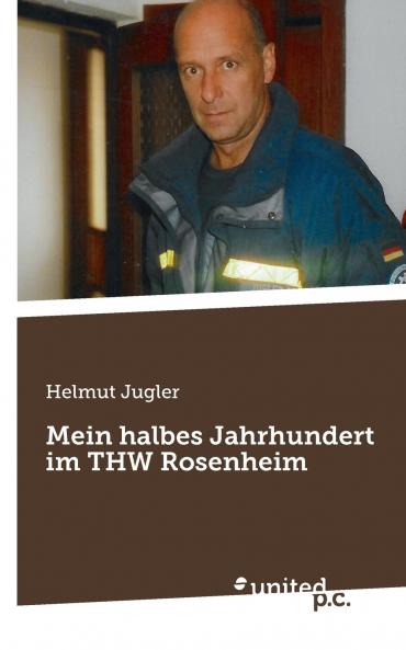 Mein halbes Jahrhundert im THW Rosenheim