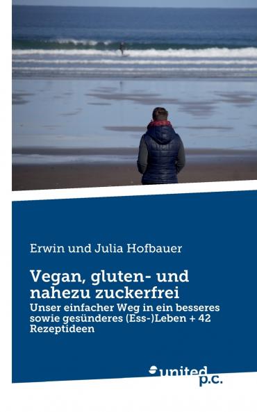 Vegan gluten- und nahezu zuckerfrei