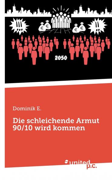 Die schleichende Armut 90/10 wird kommen