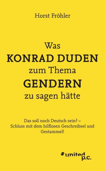 Was KONRAD DUDEN zum Thema GENDERN zu sagen hätte