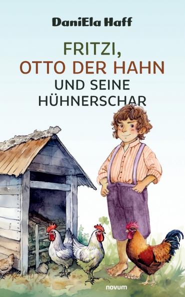 Fritzi Otto der Hahn und seine Hühnerschar