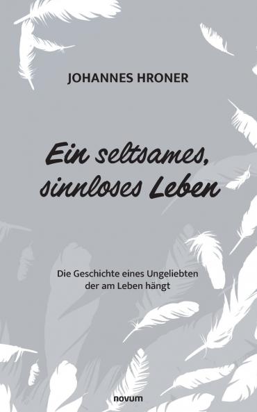 Ein seltsames sinnloses Leben