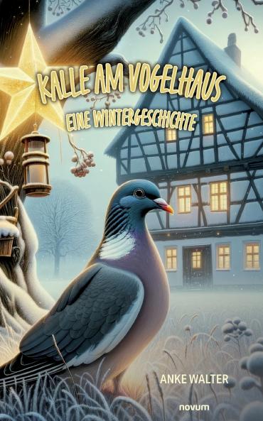 Kalle am Vogelhaus - Eine Wintergeschichte