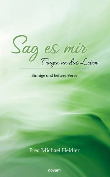 Sag es mir - Fragen an das Leben