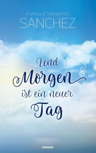 Und Morgen ist ein neuer Tag