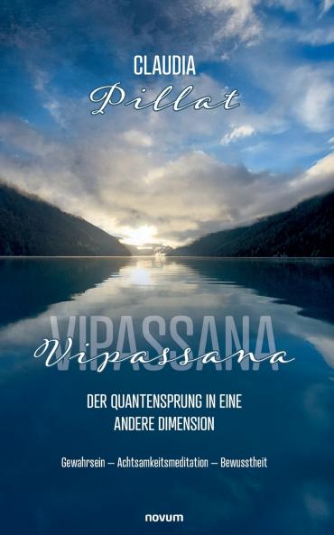 Vipassana - der Quantensprung in eine andere Dimension