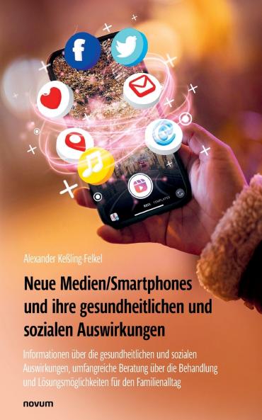 Neue Medien/Smartphones und ihre gesundheitlichen und sozialen Auswirkungen