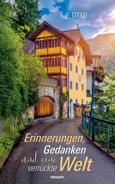Erinnerungen Gedanken und eine verrückte Welt