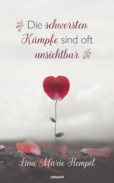 Die schwersten Kämpfe sind oft unsichtbar