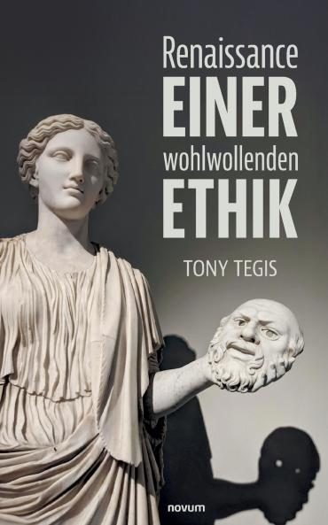 Renaissance einer wohlwollenden Ethik