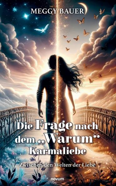 Die Frage nach dem „Warum Karmaliebe