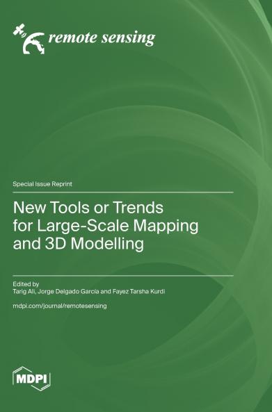 New Tools or Trends for Large-Scale Mapping and 3D Modelling